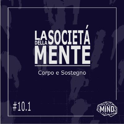 Sostegno e Corpo - La Società della Mente