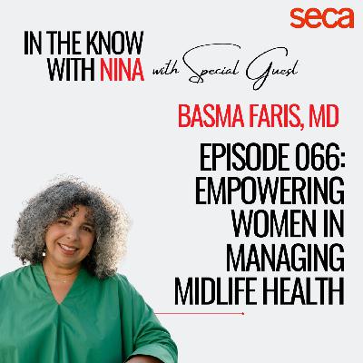 Ep. 066: Empowering Women in Managing Midlife Health Ep. 066: Empowering Women in Managing Midlife Health