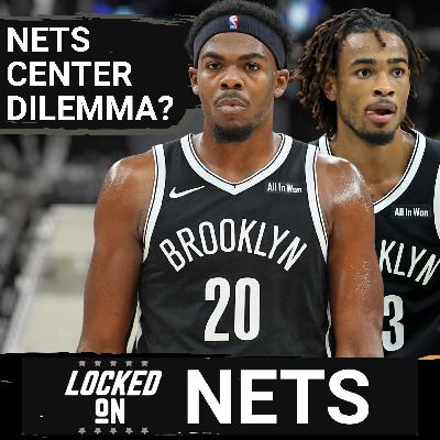 DILEMMA: Brooklyn Nets Face Major DECISION on Nic Claxton and Day'Ron Sharpe As Both Centers IMPRESS DILEMMA: Brooklyn Nets Face Major DECISION on Nic Claxton and Day'Ron Sharpe As Both Centers IMPRESS