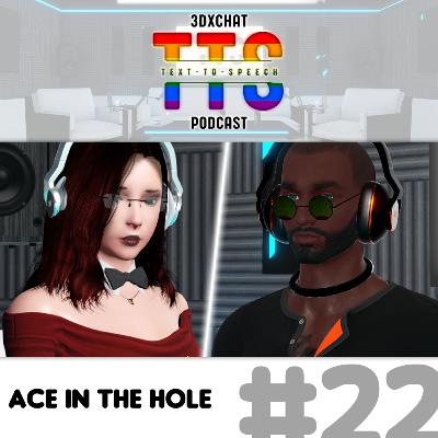 Episode #22 - Ace In The Hole
