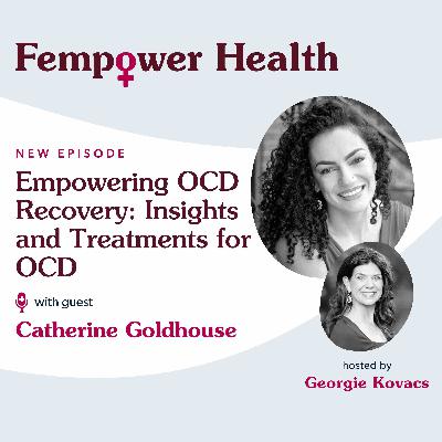Empowering OCD Recovery: Insights & Treatments for OCD | Catherine Goldhouse Empowering OCD Recovery: Insights & Treatments for OCD | Catherine Goldhouse