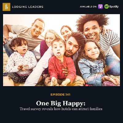 341 | One Big Happy: Travel survey reveals how hotels can attract families 341 | One Big Happy: Travel survey reveals how hotels can attract families