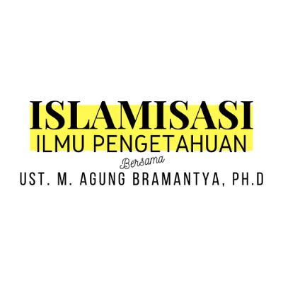 Madinah Special | Ust. Agung Bramantya, Ph.D - Islamisasi Ilmu Pengetahuan