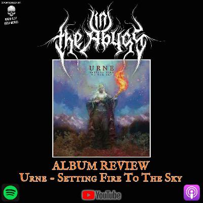 Album Review: Urne - Setting Fire To The Sky