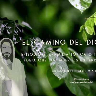 ¿Familia tóxica o tradición sagrada? (Deja que los muertos entierren a sus muertos)