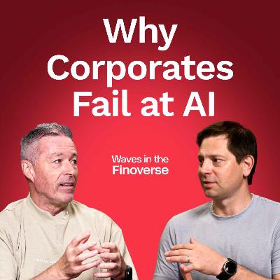 Why Corporates Fail at AI | Steve Monaghan, Executive Chairman, Human AI Why Corporates Fail at AI | Steve Monaghan, Executive Chairman, Human AI