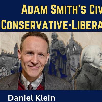 Daniel Klein: Adam Smith's Civilizationalist Conservative-Liberal Universalism