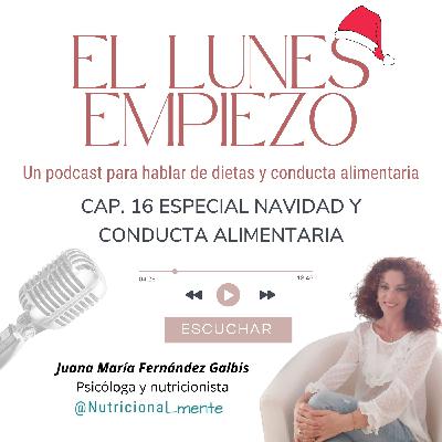 Capítulo 16: Especial navidad y conducta alimentaria
