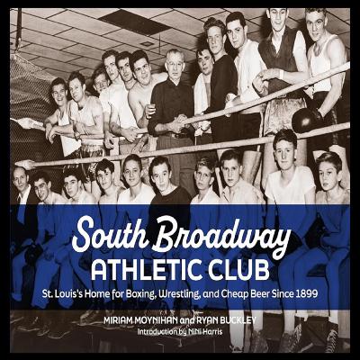 Boxing, Wrestling, & Beer Since 1890 - The South Broadway Athletic Club