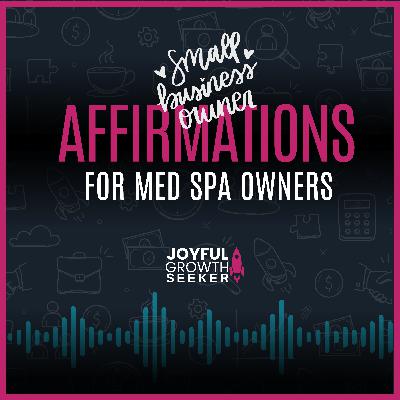 Affirmations for Med Spa Business Owners