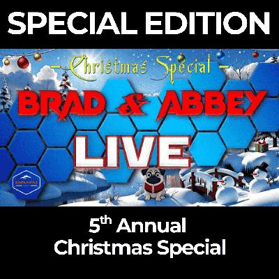 Brad & Abbey Live – 5th Annual Christmas Special