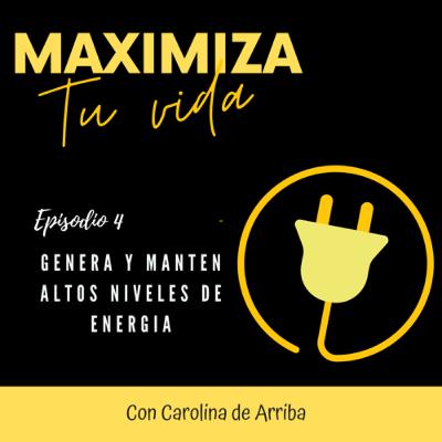 04: Genera y mantén altos niveles de energía