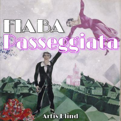FIABA Passeggiata - M. Chagall