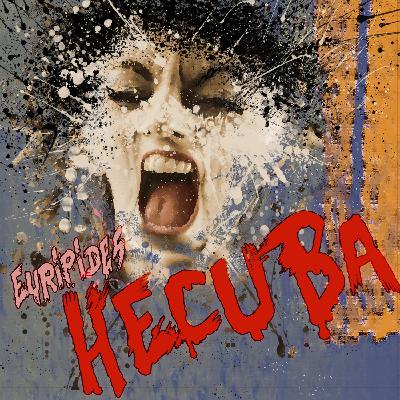GMF Special Edition: Euripides’ Hecuba