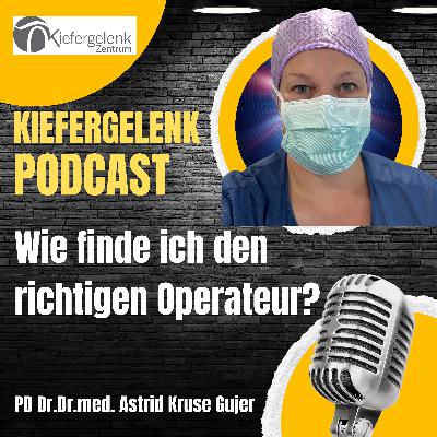 Wie finde ich den richtigen Operateur für mein Kiefergelenk?