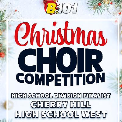 Cherry Hill High School West Advances to High School Finals of B101's 2025 Christmas Choir Competition Cherry Hill High School West Advances to High School Finals of B101's 2025 Christmas Choir Competition