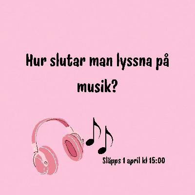 Hur slutar man med musik?