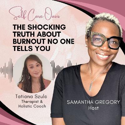 The Shocking Truth About Burnout No One Tells You - Tatiana Szulc