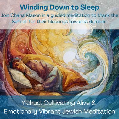 Winding Down Towards Sleep - A Kabbalistic Meditation