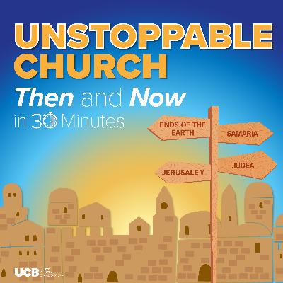 Introducing... Unstoppable Church, Then & Now