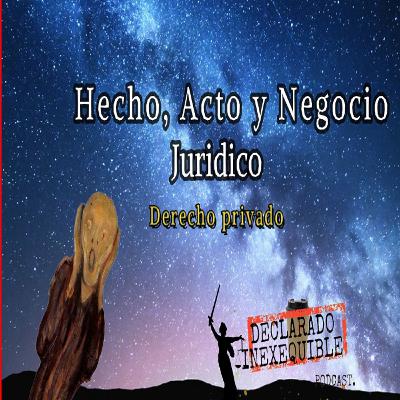 Diferencias hecho, acto y negocio jurídico Diferencias hecho, acto y negocio jurídico