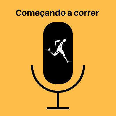 Ep. 43 - Começando a correr (Part. Jéfter Campos)