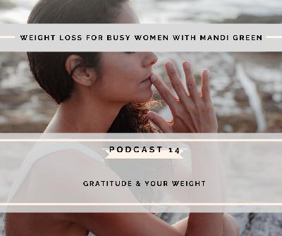 Gratitude & Your Weight Gratitude & Your Weight