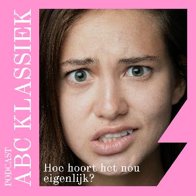 115. ABC Klassiek: wanneer mag je klappen bij een concert?