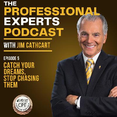 Catch Your Dreams, Stop Chasing Them | S2E05