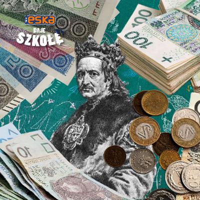 JAGIEŁŁO, czyli Król czyścioch, abstynent i jego najważniejsza bitwa. Królowie na banknotach. ESKA Daje Szkołę