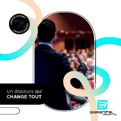 ESSENTIEL academy : un discours qui change tout ! ESSENTIEL academy : un discours qui change tout !