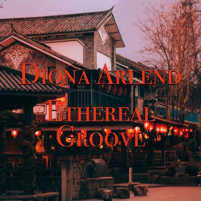 Diona Arlend - Ethereal Groove