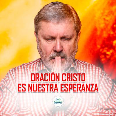 321. Oración Cristo Es Nuestra Esperanza
