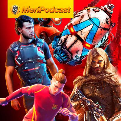 MeriPodcast 18x36 | MindsEye no es el GTA 6 Killer, es un desastre. PS6 y la próxima Xbox, Borderlands 4