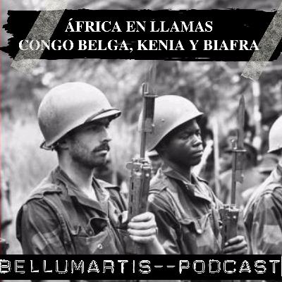 CONGO BELGA, KENIA Y BIAFRA / ÁFRICA EN LLAMAS: Del Imperio al Caos. *Carlos Caballero Jurado* - Acceso anticipado