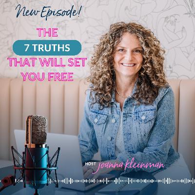 The 7 Truths That Will Set You Free