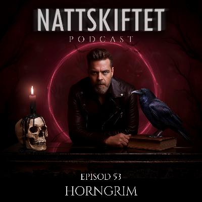 Episod 53 - Horngrim