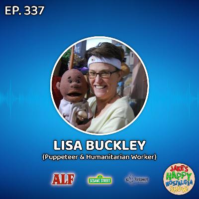 Episode 337: Lisa Buckley (Puppeteer & Humanitarian Worker) Episode 337: Lisa Buckley (Puppeteer & Humanitarian Worker)