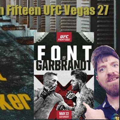 The Burt Locker Fights in Fifteen UFC Vegas 27