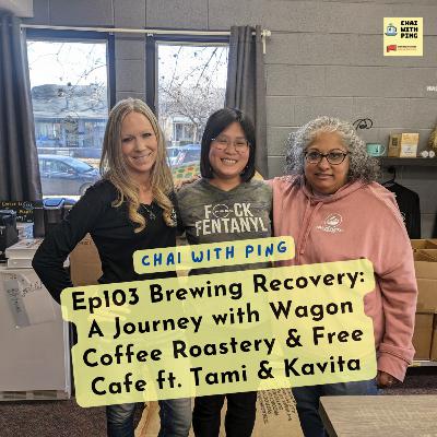 [Mental Health] Ep103 Brewing Recovery ft. Tami & Kavita