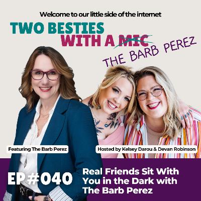 040 Real Friends Sit With You in the Dark with The Barb Perez