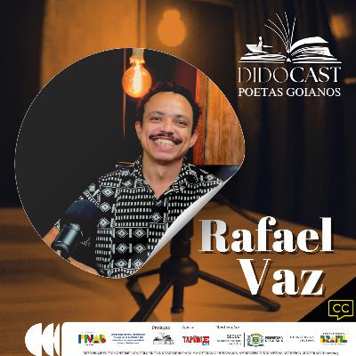 Rafael Vaz no Didocast - Poetas Goianos