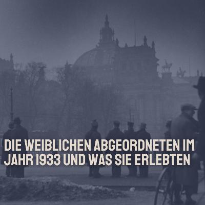 Ankündigung: Die Frauen vom Reichstag im Jahr 1933 Ankündigung: Die Frauen vom Reichstag im Jahr 1933