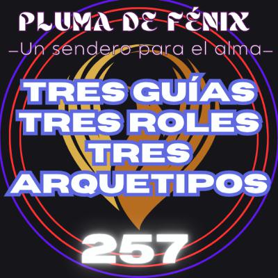 TRES GUÍAS, ROLES Y ARQUETIPOS