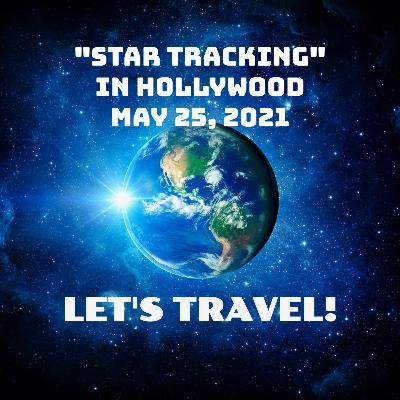 Dropping May 25: Star Tracking in Hollywood
