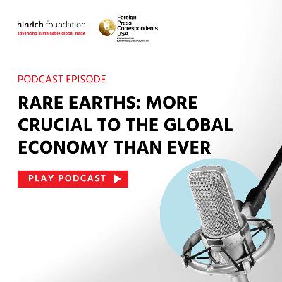 Rare Earths: More Crucial to the Global Economy Than Ever