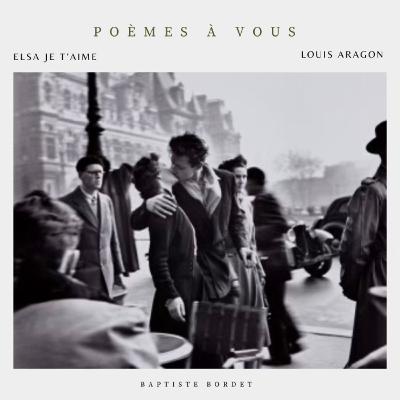 Elsa je t’aime - Louis Aragon - Elsa Elsa je t’aime - Louis Aragon - Elsa