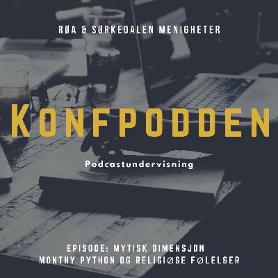 Ep. Mytisk dimensjon - Monthy Python og religiøse følelser