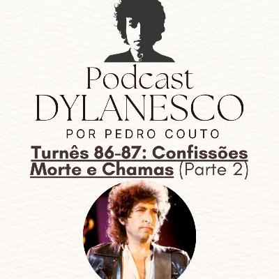 #22 - Turnê 86-87: Confissões, Morte e Chamas (Parte 2)