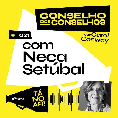 #021 Todos a bordo com Neca Setúbal